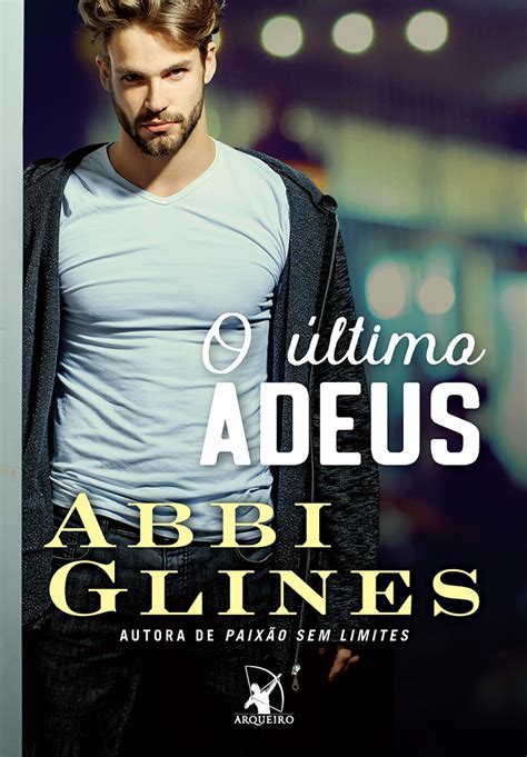 Editora Arqueiro lançará em Julho O Último Adeus de Abbi Glines