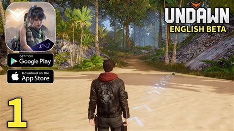 Undawn Mobile Beta Gameplay Walkthrough Part Ios Android Youtube