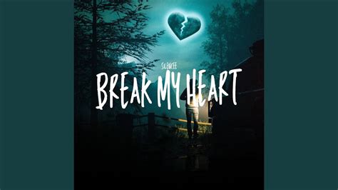 Break My Heart YouTube Music