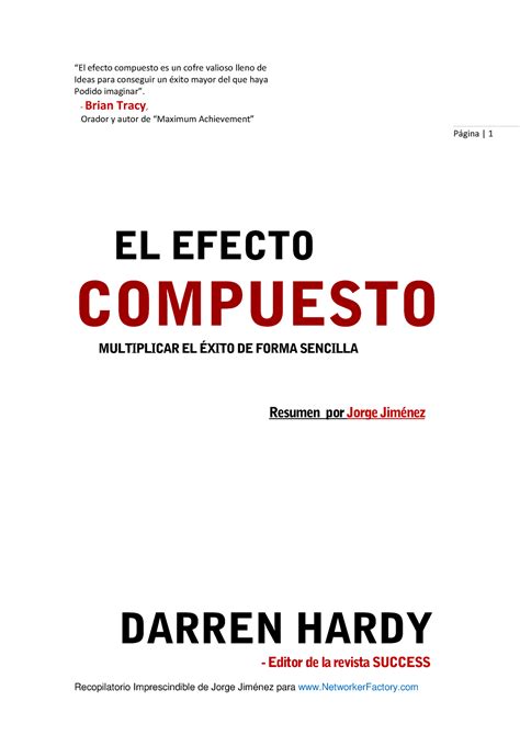 Efecto compuesto Darren Hardy resumido Página 1 El efecto