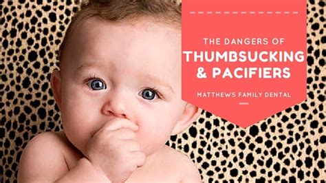 The Dangers Of Thumbsucking And Pacifier Use Matthews Nc