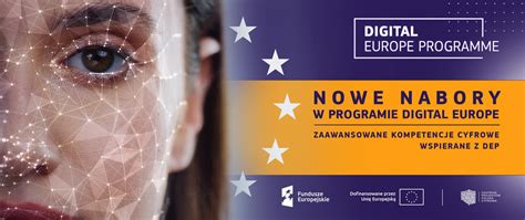 Nowe Nabory W Programie Digital Europe Zaawansowane Kompetencje