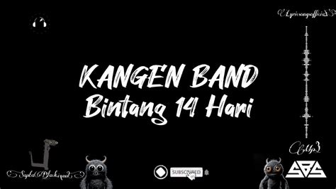 Kangen Band Bintang 14 Hari Lirik Lagu Liriklagu Saptablacksongs