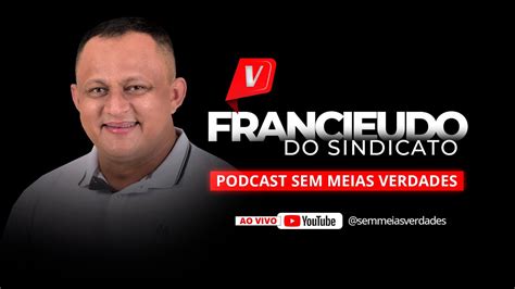 Francieudo Do Sindicato Pr Candidato A Prefeito De Or S Sem Meias