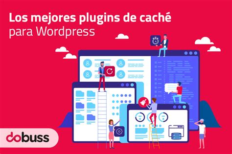 Los Mejores Plugins De Cach Para Wordpress Dobuss