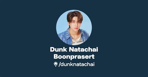 Dunk Natachai Boonprasert Twitter Instagram Tiktok Linktree