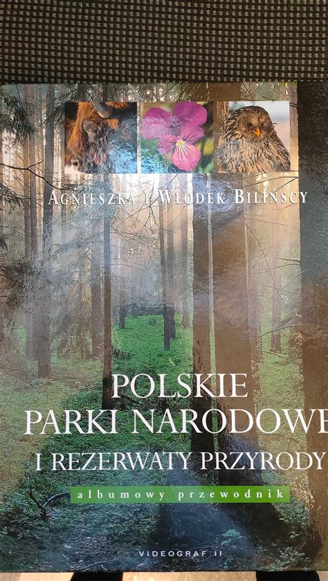 Polskie Parki Narodowe I Rezerwaty Przyrody Albumowy Przewodnik