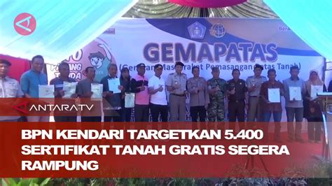 BPN Kendari Targetkan 5 400 Sertifikat Tanah Gratis Segera Rampung