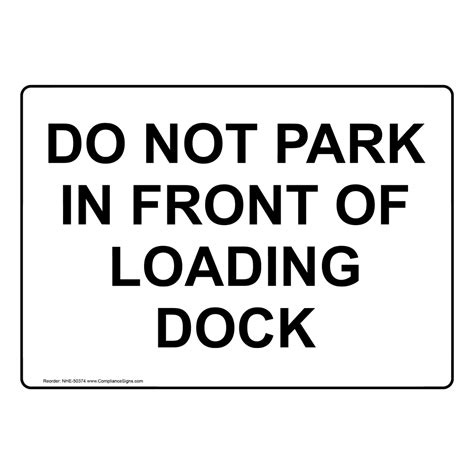 Do Not Park In Front Of Loading Dock Sign Nhe