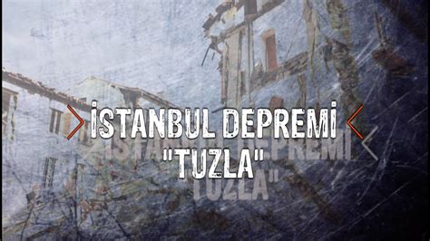 Tuzla Stanbul Deprem Ne Hazir Mi Youtube