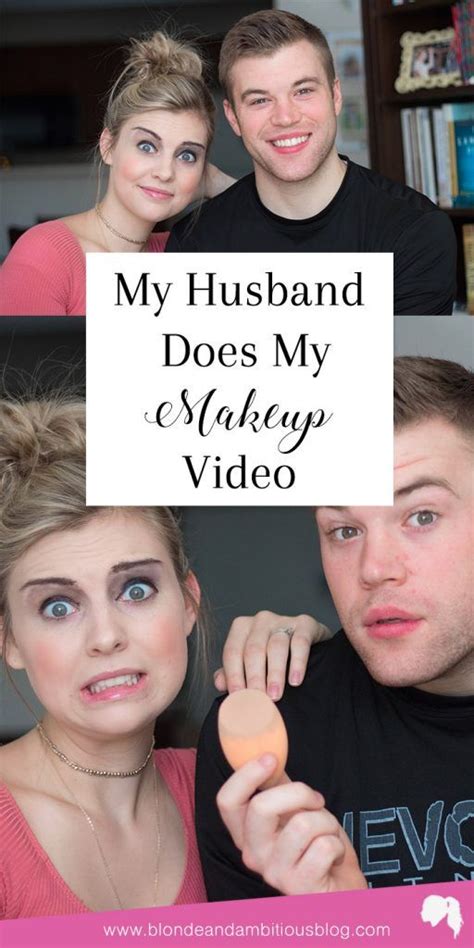 Husband Does My Makeup Tutorial