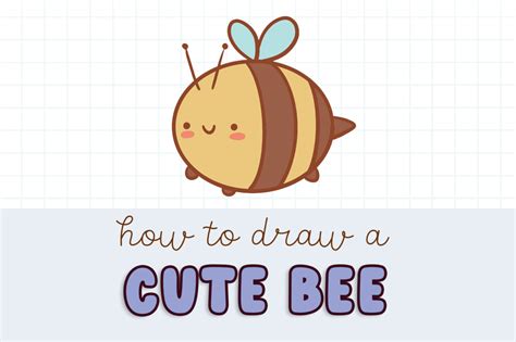 How To Draw A Kawaii Cute Bee Easy Tutorial For Kids Draw Cartoon