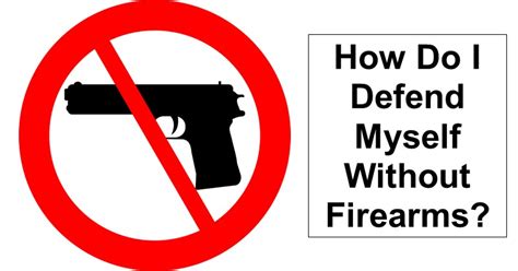 How Do I Defend Myself Without Firearms