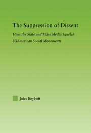 The Suppression Of Dissent How The State And Mass Media Squelch USAm