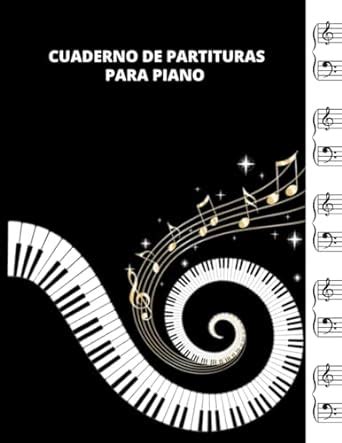 CUADERNO DE PARTITURAS PARA PIANO Libro de Música con Pentagramas en