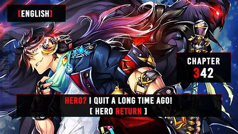 Hero Return Hero I Quit A Long Time Ago Chapter 342 English