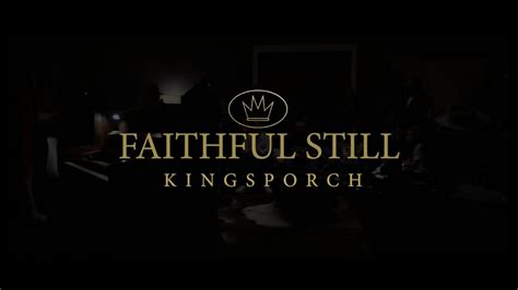 KingsPorch Faithful Still Official Video YouTube Music