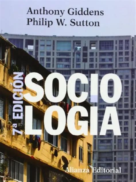 Sociologia Anthony Giddens Pdf - Giddens Anthony Sutton Philip Sociologia 7ma Edicion Parte 2 | PDF