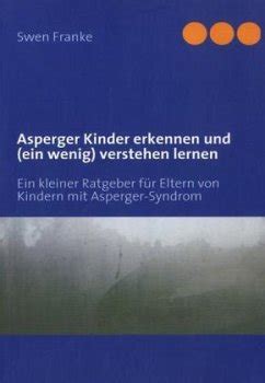 Asperger Kinder Erkennen Und Ein Wenig Verstehen Lernen Von Swen