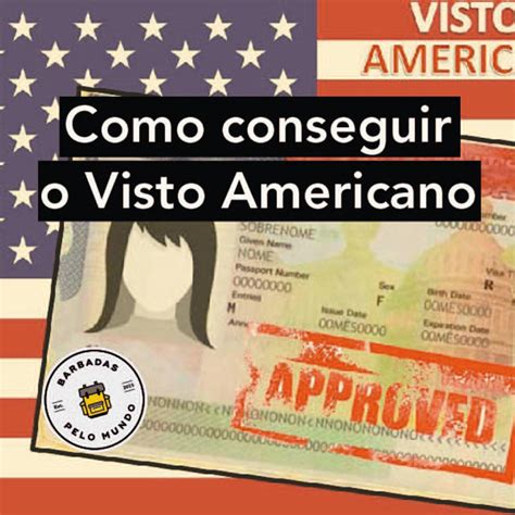 COMO CONSEGUIR O VISTO AMERICANO