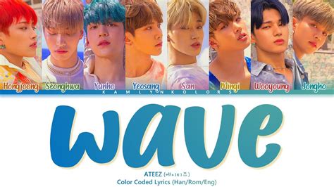 Ateez Wave Color Coded Lyrics Han Rom Eng Youtube