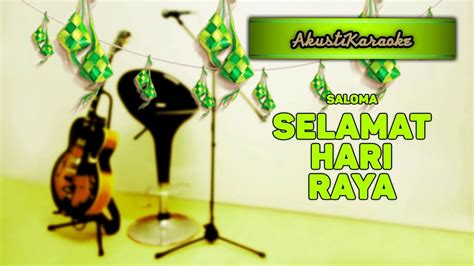 Saloma Selamat Hari Raya Karaoke Versi Akustik Edisi Raya Youtube