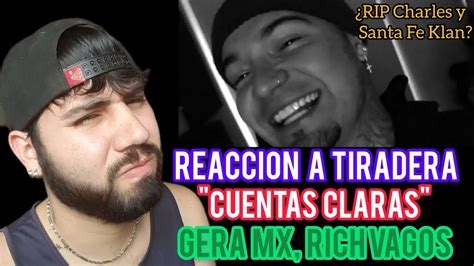 Reaccion A Tiradera De Gera MX Rich Vagos Cuentas Claras RIP