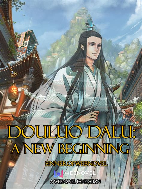 Douluo Dalu A New Beginning Sinnerofwebnovel Webnovel