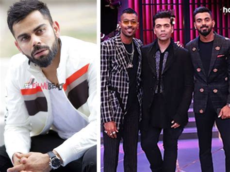 Koffee With Karan Hardik Pandya Kl Rahul Controversy Virat Kohli