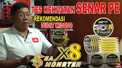 TEST KEKUATAN SENAR PE KAMIKAZE SEA MONSTER YouTube