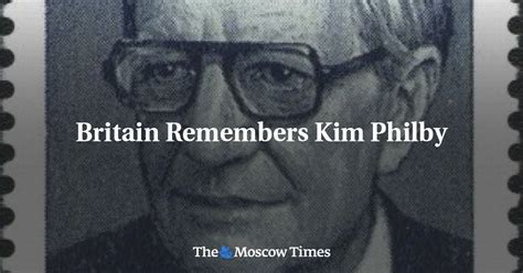 Britain Remembers Kim Philby