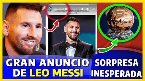 Giro Inesperado Para Leo Messi Fans En Xtasis Por La Noticia