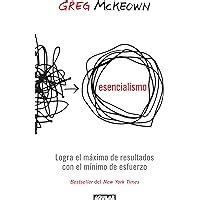 Esencialismo Logra El M Ximo De Resultados Con El M Nimo Esfuerzo