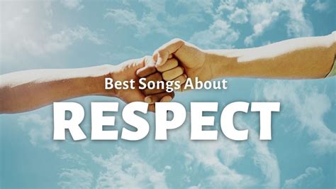 21 Best Songs About Respect Repeat Replay