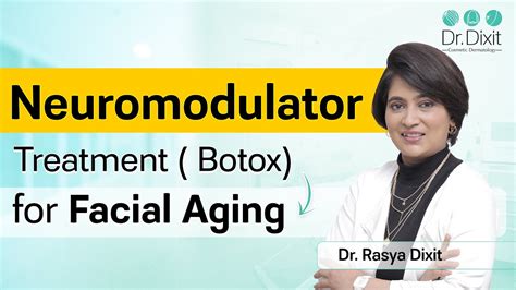 Exploring The Benefits Of Neuromodulator Treatment With Dr Rasya Dixit