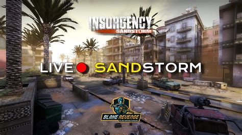 Live Insurgency Sandstorm Parliamone Vale La Pena Youtube