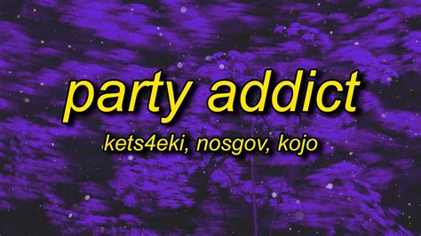 kets4eki x nosgov - party addict (lyrics) - YouTube