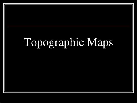 Ppt Topographic Maps Powerpoint Presentation Free Download Id2603929