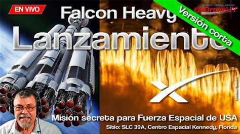 Falcon Heavy El Cohete Mas Poderoso Del Mundo Incre Ble Lanzamiento