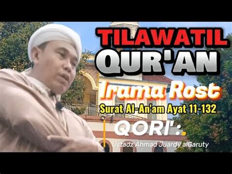 Tilawatil Qur An Irama Rost Sangat Merdu Tilawah Surat Al An Am Ayat