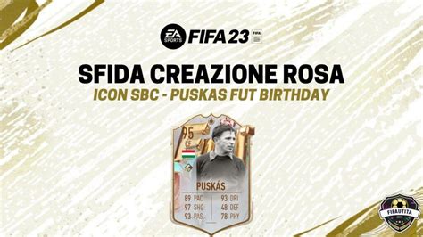 Fifa Sfida Creazione Rosa Puskas Icona Fut Birthday Sbc