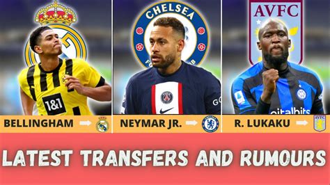 NEW CONFIRMED TRANSFERS AND RUMOURS Ft Lukaku Neymar Bellingham