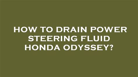 Replacing Power Steering Fluid Resevoir Honda Odyssey How To