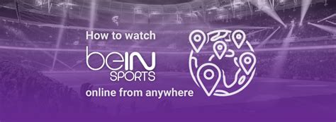 How To Watch Bein Sports Online From Anywhere In Cybernews