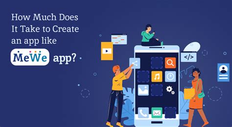 How Much It Costs To Create An App Like Mewe App