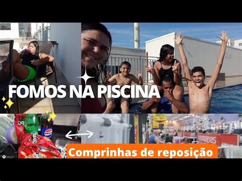 Compra De Reposi O Fomos Na Piscina Do Condom Nio Youtube