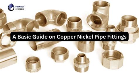 A Basic Guide On Copper Nickel Pipe Fittings