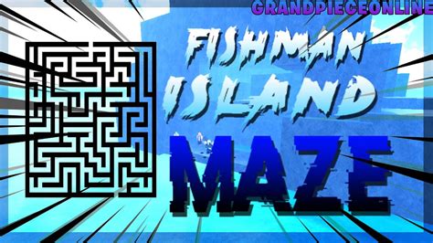 Grand Piece Fishman Cave Maze Map