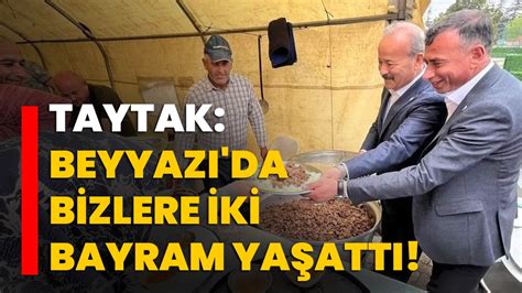 TAYTAK BEYYAZI DA BİZLERE İKİ BAYRAM YAŞATTI Afyon Haber Odak