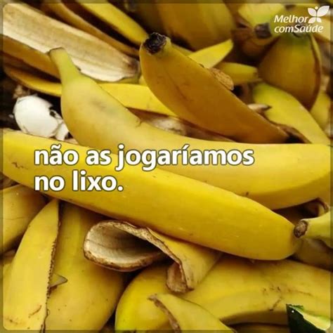 Descubra os impressionantes usos da casca de banana Você vai adorar